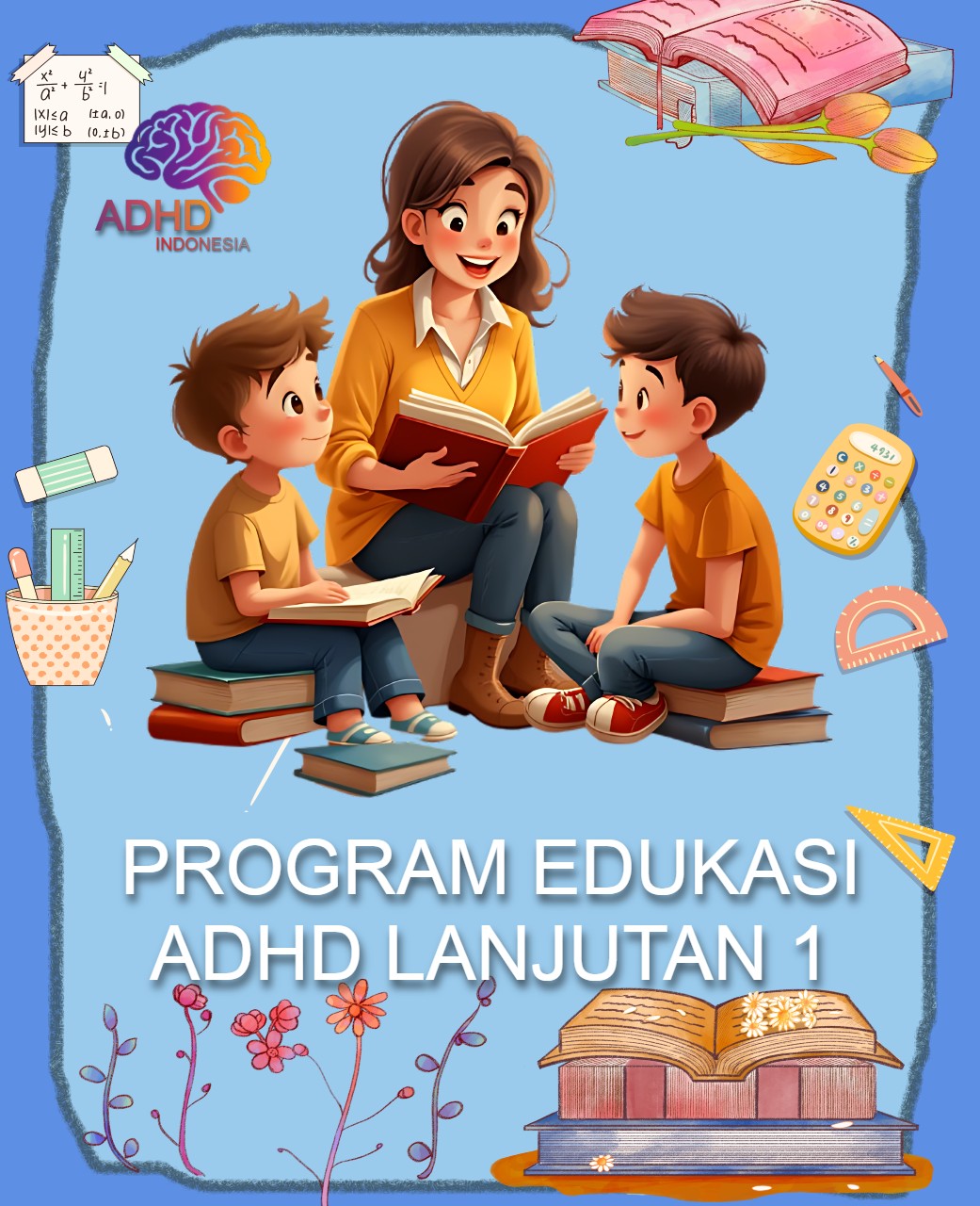 Program ADHD Indonesia Kabupaten Mamasa Edukasi Lanjutan Tahap 1 untuk Orang Tua