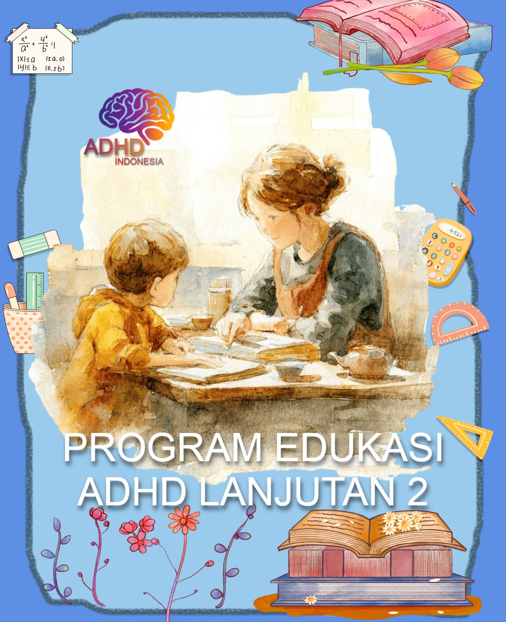 Program ADHD Indonesia Kabupaten Mamasa Edukasi Lanjutan Tahap 2 untuk Orang Tua